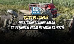DÜZCE’DE TRAJEDİ: TRAKTÖRÜN ALTINDA KALAN 72 YAŞINDAKİ ADAM HAYATINI KAYBETTİ