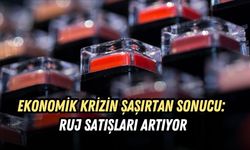 EKONOMİK KRİZİN ŞAŞIRTAN SONUCU: RUJ SATIŞLARI ARTIYOR