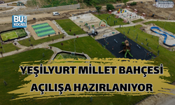 YEŞİLYURT MİLLET BAHÇESİ AÇILIŞA HAZIRLANIYOR