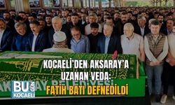 KOCAELİ’DEN AKSARAY’A UZANAN VEDA: FATİH BATI DEFNEDİLDİ