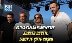 FATMA KAPLAN HÜRRİYET’TEN KONSER DAVETİ: İZMİT’TE ÇİFTE COŞKU