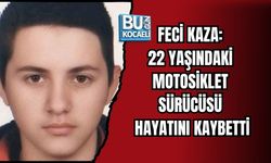 FECİ KAZA: 22 YAŞINDAKİ MOTOSİKLET SÜRÜCÜSÜ HAYATINI KAYBETTİ