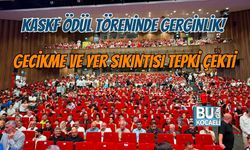 KASKF ÖDÜL TÖRENİNDE GERGİNLİK! GECİKME VE YER SIKINTISI TEPKİ ÇEKTİ