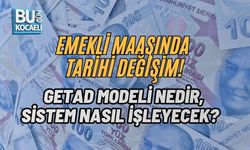 EMEKLİ MAAŞINDA TARİHİ DEĞİŞİM! GETAD MODELİ NEDİR, SİSTEM NASIL İŞLEYECEK?