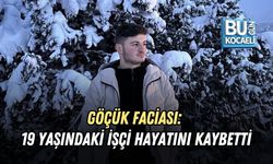GÖÇÜK FACİASI: 19 YAŞINDAKİ İŞÇİ HAYATINI KAYBETTİ