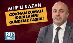 MHP’Lİ KAZAN GÖKHAN CUMALI İDDİALARINI GÜNDEME TAŞIDI!