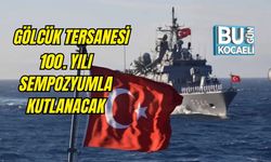 GÖLCÜK TERSANESİ 100. YILI  SEMPOZYUMLA KUTLANACAK