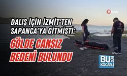 DALIŞ İÇİN İZMİT'TEN SAPANCA'YA GİTMİŞTİ: GÖLDE CANSIZ BEDENİ BULUNDU