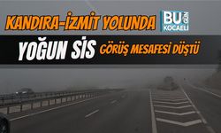 KANDIRA-İZMİT YOLUNDA YOĞUN SİS: GÖRÜŞ MESAFESİ DÜŞTÜ