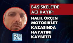 BAŞİSKELE'DE ACI KAYIP: HALİL ÖRÇEN MOTOSİKLET KAZASINDA HAYATINI KAYBETTİ