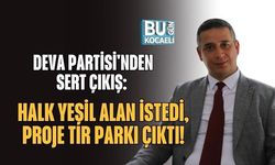DEVA PARTİSİ'NDEN SERT ÇIKIŞ: HALK YEŞİL ALAN İSTEDİ, PROJE TIR PARKI ÇIKTI!