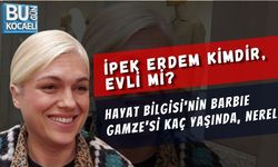 İPEK ERDEM KİMDİR, EVLİ Mİ? HAYAT BİLGİSİ'NİN BARBIE GAMZE'Sİ KAÇ YAŞINDA, NERELİ?