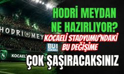 HODRİ MEYDAN NE HAZIRLIYOR? KOCAELİ STADYUMU’NDAKİ BU DEĞİŞİME ÇOK ŞAŞIRACAKSINIZ