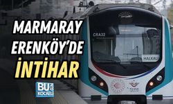 MARMARAY ERENKÖY’DE İNTİHAR
