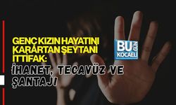 GENÇ KIZIN HAYATINI KARARTAN ŞEYTANİ İTTİFAK: İHANET, TECAVÜZ VE ŞANTAJ!