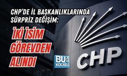 CHP’DE İL BAŞKANLIKLARINDA SÜRPRİZ DEĞİŞİM: İKİ İSİM GÖREVDEN ALINDI