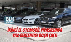 İKİNCİ EL OTOMOBİL PİYASASINDA YAZ BEKLENTİSİ BOŞA ÇIKTI