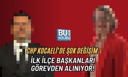 CHP KOCAELİ’DE ŞOK DEĞİŞİM: İLK İLÇE BAŞKANLARI GÖREVDEN ALINIYOR!