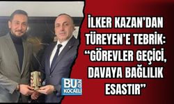 İLKER KAZAN’DAN SEMİH TÜREYEN’E TEBRİK: “GÖREVLER GEÇİCİ, DAVAYA BAĞLILIK ESASTIR”