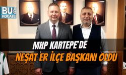 MHP KARTEPE’DE NEŞAT ER İLÇE BAŞKANI OLDU