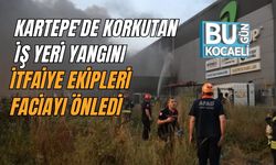 KARTEPE'DE KORKUTAN İŞ YERİ YANGINI: İTFAİYE EKİPLERİ FACİAYI ÖNLEDİ
