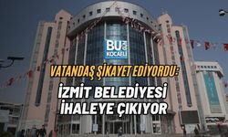 VATANDAŞ ŞİKAYET EDİYORDU: İZMİT BELEDİYESİ İHALEYE ÇIKIYOR