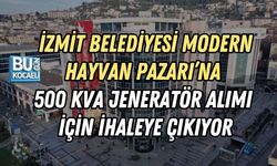 İZMİT BELEDİYESİ MODERN HAYVAN PAZARI’NA 500 KVA JENERATÖR ALIMI İÇİN İHALEYE ÇIKIYOR