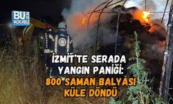 İZMİT’TE SERADA YANGIN PANİĞİ: 800 SAMAN BALYASI KÜLE DÖNDÜ