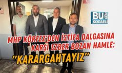 MHP KÖRFEZ'DEN İSTİFA DALGASINA KARŞI EZBER BOZAN HAMLE: "KARARGAHTAYIZ"