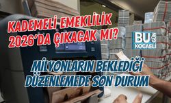 KADEMELİ EMEKLİLİK 2026'DA ÇIKACAK MI? MİLYONLARIN BEKLEDİĞİ DÜZENLEMEDE SON DURUM