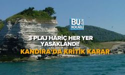 3 PLAJ HARİÇ HER YER YASAKLANDI! KANDIRA’DA KRİTİK KARAR