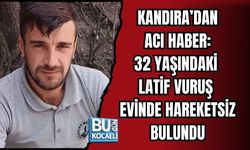 KANDIRA’DAN ACI HABER: 32 YAŞINDAKİ LATİF VURUŞ EVİNDE HAREKETSİZ BULUNDU