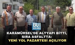 KARAMÜRSEL'DE ALTYAPI BİTTİ, SIRA ASFALTTA: YENİ YOL PAZARTESİ AÇILIYOR