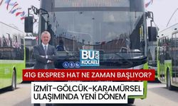 41G EKSPRES HAT NE ZAMAN BAŞLIYOR? İZMİT-GÖLCÜK-KARAMÜRSEL ULAŞIMINDA YENİ DÖNEM