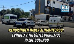 KENDİSİNDEN HABER ALINAMIYORDU: EVİNDE AV TÜFEĞİYLE VURULMUŞ HALDE BULUNDU