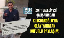İZMİT BELEDİYESİ ÇALIŞANINDAN KILIÇDAROĞLU’NA OLAY YARATAN KÜFÜRLÜ PAYLAŞIM!