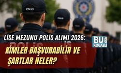 LİSE MEZUNU POLİS ALIMI 2026: KİMLER BAŞVURABİLİR VE ŞARTLAR NELER?