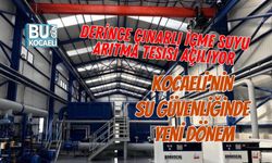 DERİNCE ÇINARLI İÇME SUYU ARITMA TESİSİ AÇILIYOR: KOCAELİ'NİN SU GÜVENLİĞİNDE YENİ DÖNEM