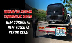 KOCAELİ'DE KORSAN TAŞIMACILIK YAPAN HEM SÜRÜCÜYE HEM YOLCUYA REKOR CEZA!
