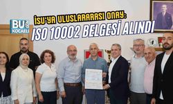 İSU'NUN HİZMET KALİTESİ VE VATANDAŞ ODAKLI YAKLAŞIMINA ULUSLARARASI ONAY: ISO 10002 BELGESİ ALINDI
