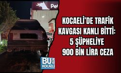 KOCAELİ’DE TRAFİK KAVGASI KANLI BİTTİ: 5 ŞÜPHELİYE 900 BİN LİRA CEZA