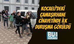 KOCAELİ'DEKİ ÇAMAŞIRHANE CİNAYETİNDE İLK DURUŞMA GÖRÜLDÜ
