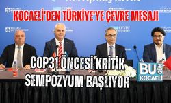 KOCAELİ'DEN TÜRKİYE'YE ÇEVRE MESAJI: COP31 ÖNCESİ KRİTİK SEMPOZYUM BAŞLIYOR