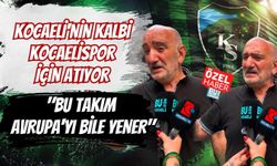 KOCAELİ'NİN KALBİ KOCAELİSPOR İÇİN ATIYOR "BU TAKIM AVRUPA'YI BİLE YENER"