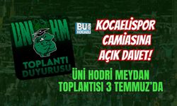 KOCAELİSPOR CAMİASINA AÇIK DAVET! ÜNİ HODRİ MEYDAN TOPLANTISI 3 TEMMUZ’DA