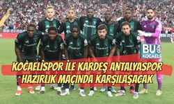 KOCAELİSPOR İLE KARDEŞ ANTALYASPOR HAZIRLIK MAÇINDA KARŞILAŞACAK