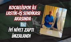 KOCAELİSPOR İLE LASTİK-İŞ SENDİKASI ARASINDA İYİ NİYET ZAPTI İMZALANDI