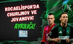 KOCAELİSPOR'DA CHURLINOV VE JOVANOVIC AYRILIĞI!