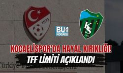 KOCAELİSPOR’DA HAYAL KIRIKLIĞI! TFF LİMİTİ AÇIKLANDI