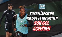 KOCAELİSPOR'DA İLK GOL PETKOVIC'TEN, SON GOL AGYEI'DEN